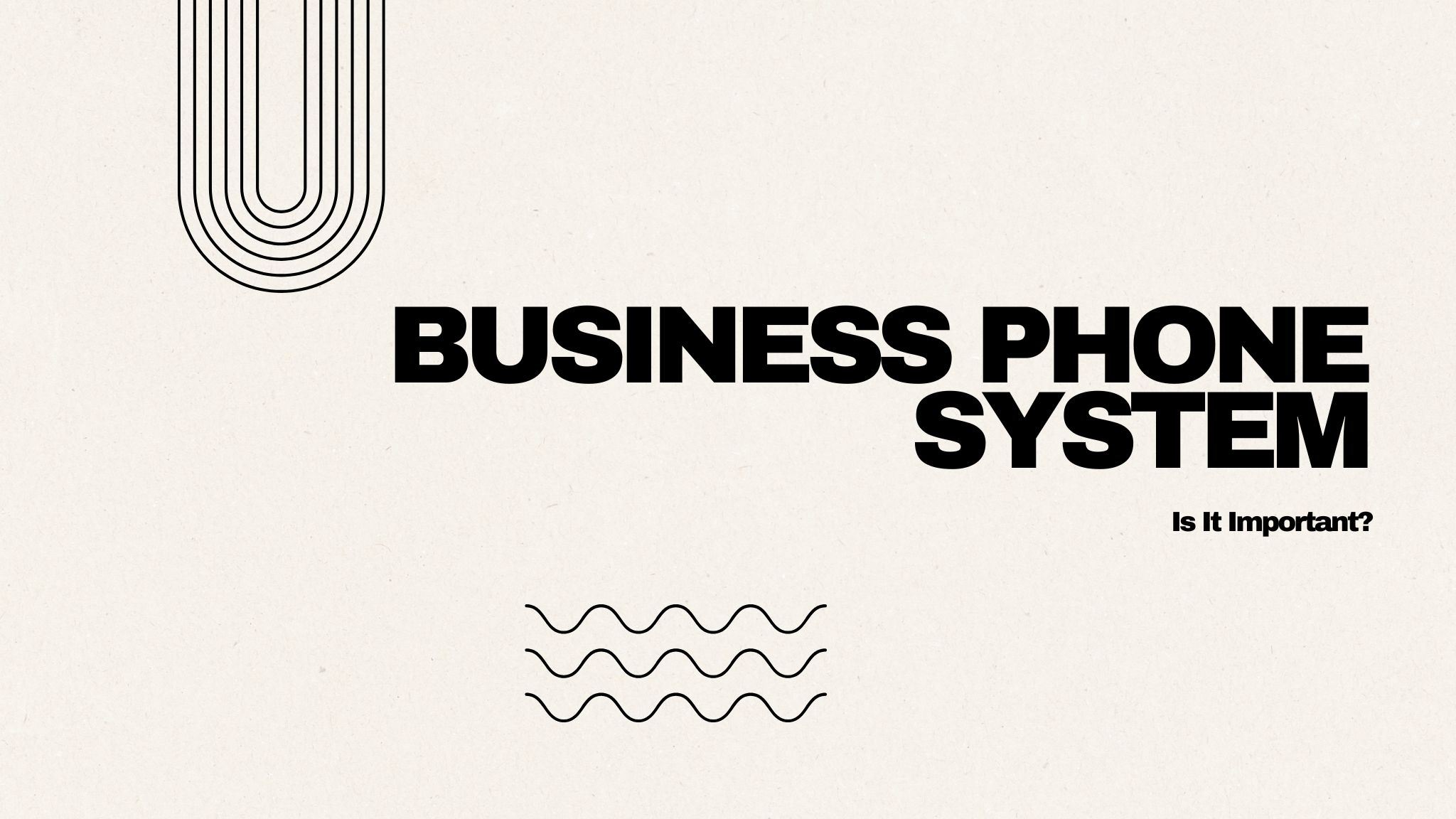 Should you invest into a business phone system?